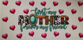 First My Mother Forever My Friend