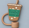 You're Enough Straw Topper