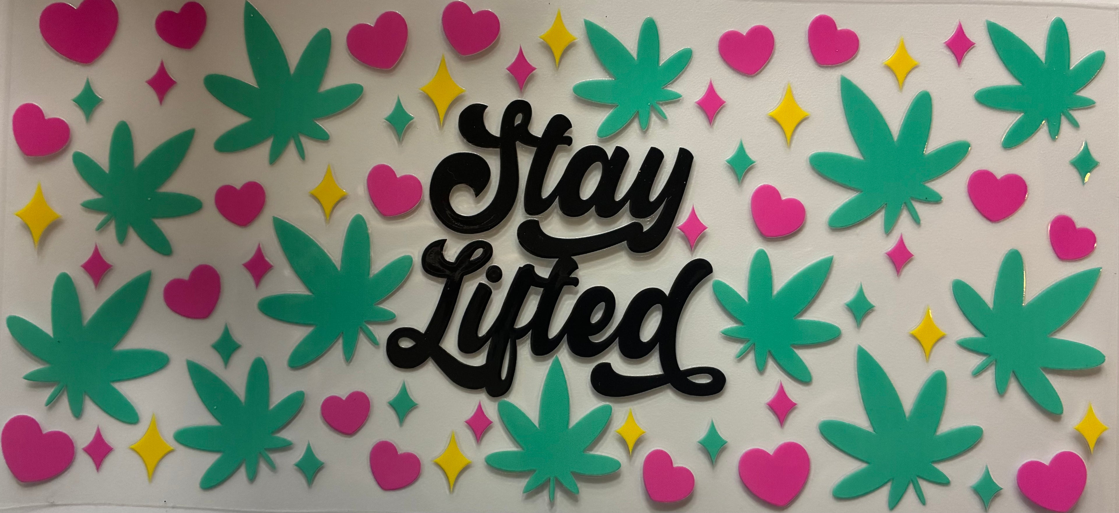 Stay lifted