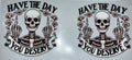 Have the day you deserve Skeleton