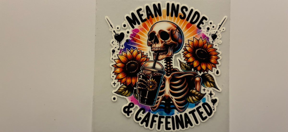 Mean Inside & Caffinated Decal