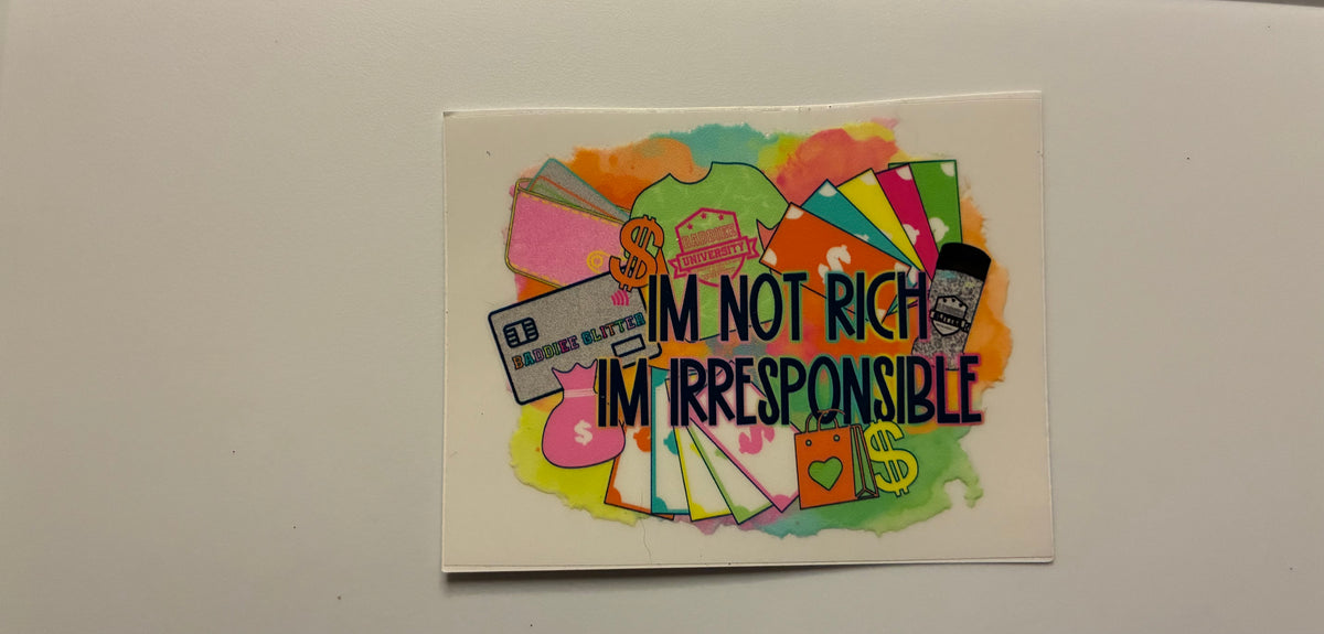 I'm not rich Decal